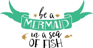 Be a Mermaid SVG