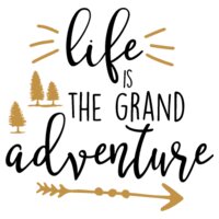 Life Is A Grand Adventure SVG