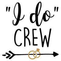 I Do Crew SVG