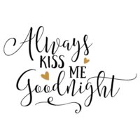 Always Kiss me Goodnight SVG